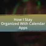 How I Stay Organized With Calendar Apps