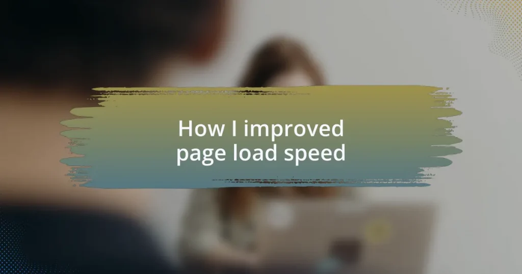 How I improved page load speed