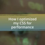 How I optimized my CSS for performance