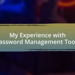 My Experience with Password Management Tools