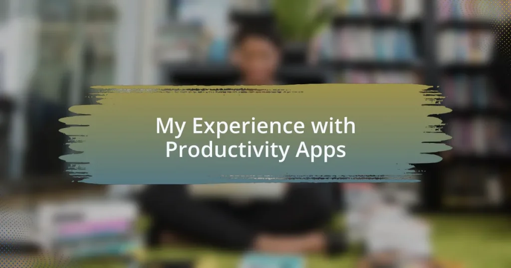 My Experience with Productivity Apps