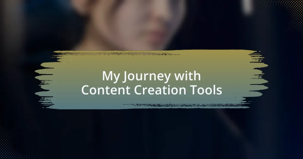 My Journey with Content Creation Tools