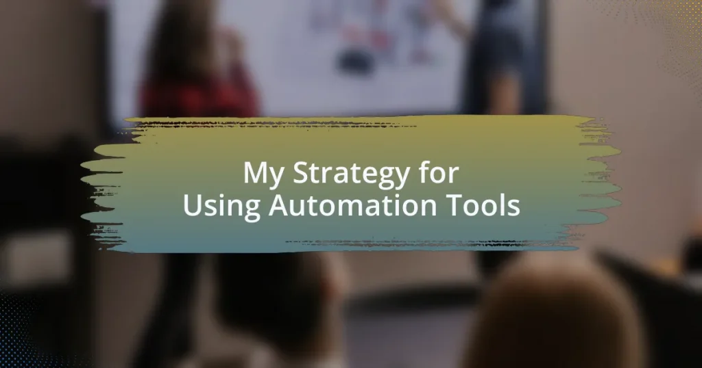 My Strategy for Using Automation Tools