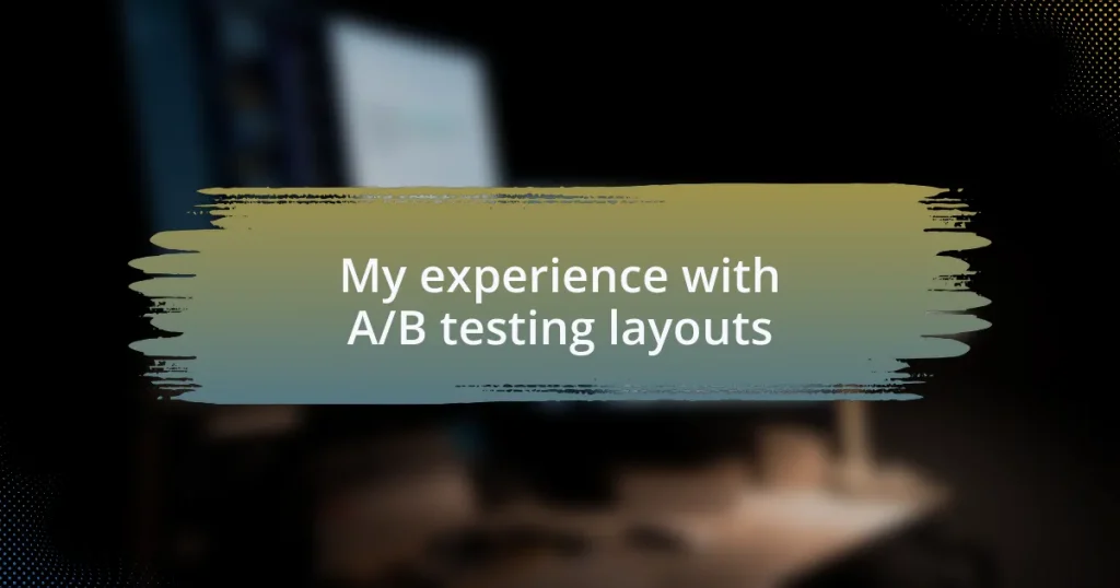 My experience with A/B testing layouts