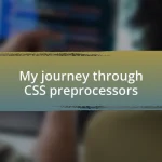 My journey through CSS preprocessors