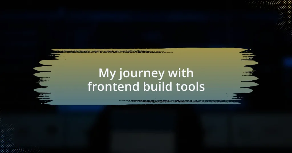My journey with frontend build tools