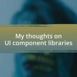 My thoughts on UI component libraries
