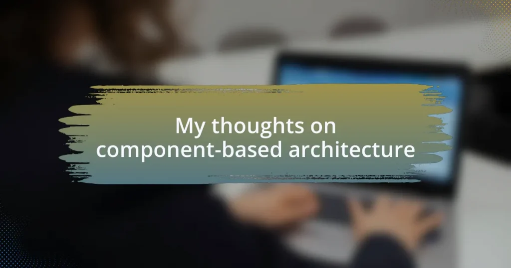 My thoughts on component-based architecture