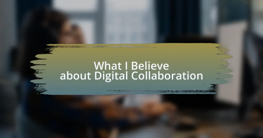 What I Believe about Digital Collaboration