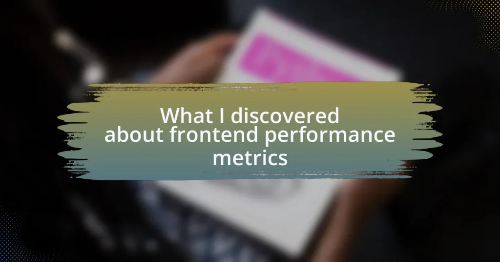 What I discovered about frontend performance metrics