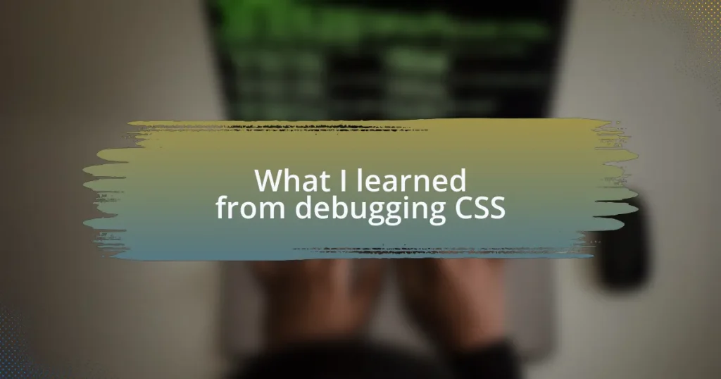 What I learned from debugging CSS